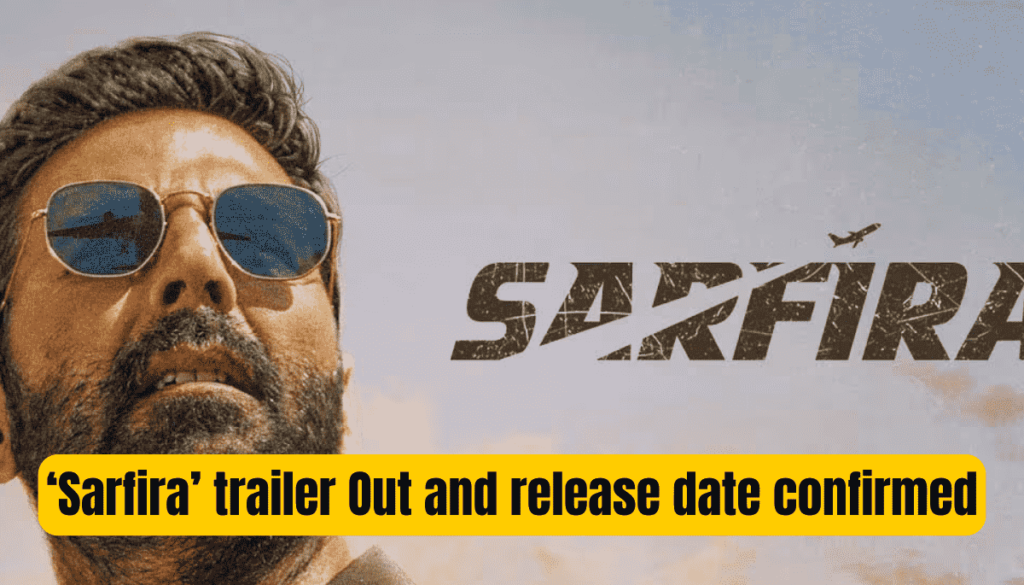 Akshay Kumar's new movie 'Sarfira' trailer Out, release date confirmed