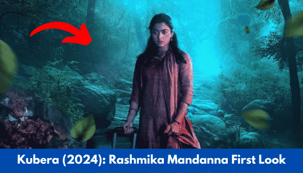 Kubera (2024) Rashmika Mandanna First Look